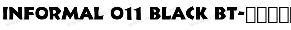 Informal 011 Black BT字体转换
